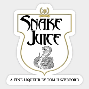 SNAKE JUICE : A Fine Liqueur by Tom Haverford Sticker